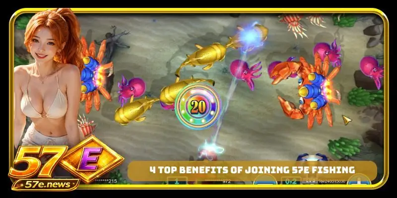 4 top benefits of joining 57E fishing