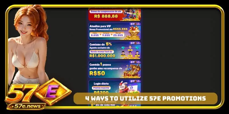 4 ways to utilize 57E promotions