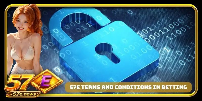 57E terms and conditions in betting