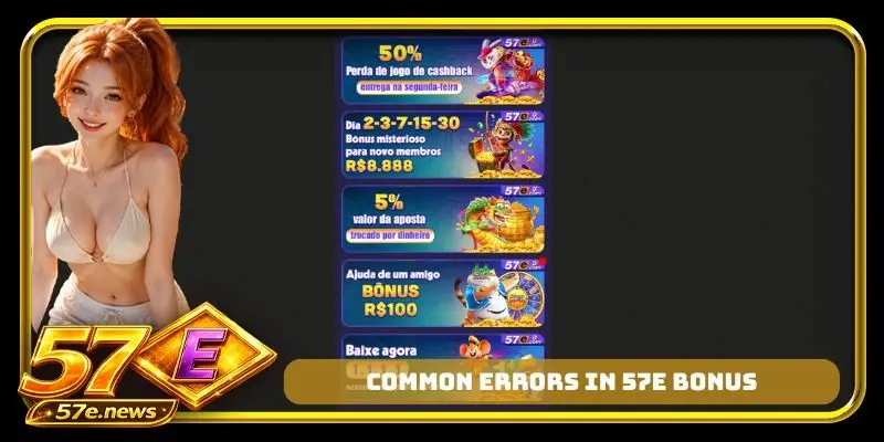 Common errors in 57E bonus