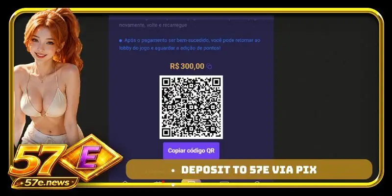 Deposit to 57E via PIX