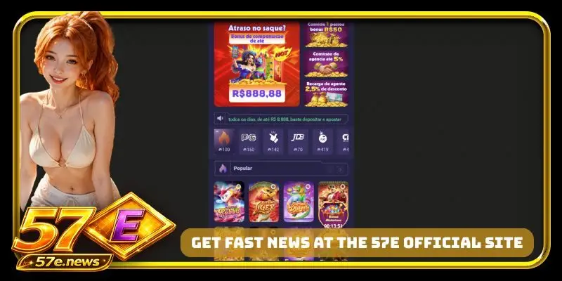 Get fast news at the 57E official site
